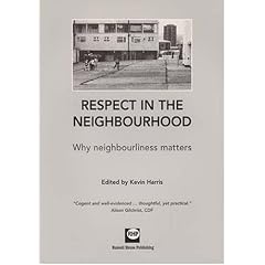 Respect in the Neighbourhood: Why Neighbourliness Matters