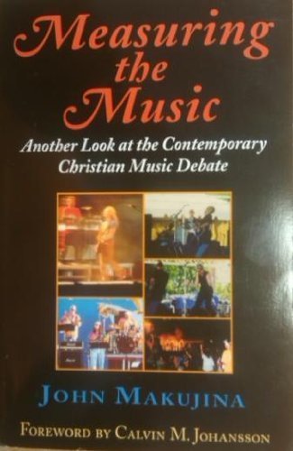 Measuring the Music: Another Look at the Contemporary Christian Music Debate