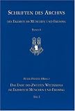 Das Ende des Zweiten Weltkriegs im Erzbistum München und Freising / Band 8/1: Die Kriegs- und Einmarschberichte im Archiv des Erzbistums München und Freisingen