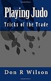 Playing Judo: Tricks of the Trade