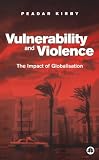 Vulnerability and Violence: The Impact of Globalization