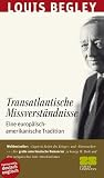  : Transatlantische Missverst&auml;ndnisse: Eine europ&auml;isch-amerikanische Tradition