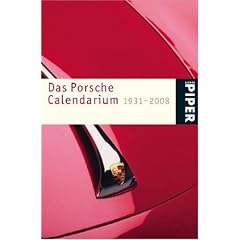 Das Porsche Calendarium 1931-2007.