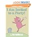 I Am Invited to a Party! (An Elephant and Piggie Book)