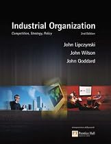 Industrial Organization: Competition, Strategy, Policy