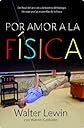 Por amor a la física (Ensayo (debate)) (Spanish Edition)