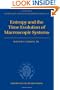 Entropy and the Time Evolution of Macroscopic Systems (International Series of Monographs on Physics)