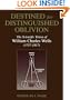 Destined for Distinguished Oblivion: The Scientific Vision of William Charles Wells (1752-1817) (History and Philosophy of Psychology)