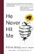 He Never Hit Me: A True Story
