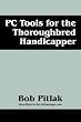 PC Tools for the Thoroughbred Handicapper