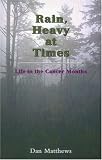 Rain, Heavy at Times: Life in the Cancer Months