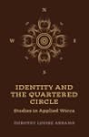 Identity and the Quartered Circle: St...