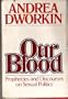 Our blood: Prophecies and discourses on sexual politics