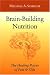 Brain-Building Nutrition 2 Ed: The Healing Power of Fats and Oils