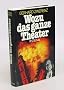 Wozu das ganze Theater. Lustige Geschichten von Schauspielern, Verlegern, von der Frankfurter Buchmesse und vom lieben Tod
