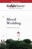 GradeSaver(TM) ClassicNotes: Blood Wedding
