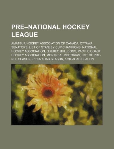 Pre-National Hockey League: Amateur Hockey Association of Canada, Ottawa Senators, List of Stanley Cup champions, National Hockey Association