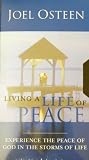 Living a Life of Peace (Experience the Peace of God in the Storms of Life)