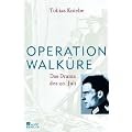 Operation Walk�re: Das Drama des 20. Juli