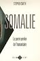 Somalie La guerre perdue de l'humanitaire