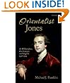 'Orientalist Jones' : Sir William Jones, Poet, Lawyer, and Linguist, 1746-1794