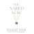 The Naked Now: Learning to See as the Mystics See