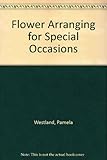 Flower arranging for special occasions