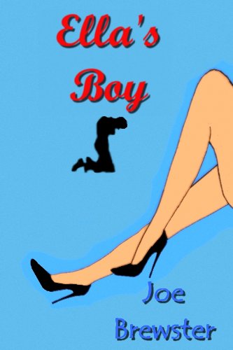 Ella's Boy: Coffee Boy to Sex Toy / Sex Erotica Office FemDom Story