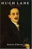 Hugh Lane, 1875-1915