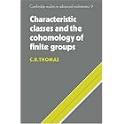 Characteristic Classes and the Cohomology of Finite Groups (Cambridge Studies in Advanced... by C. B. Thomas