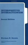 Interpretive Interactionism (Applied Social Research Methods)