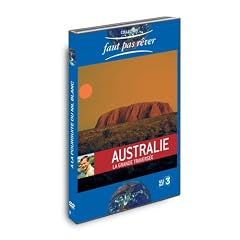 Faut pas r�ver : L'Australie. La grande travers�e