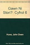 Gawn ni stori? : 6 o straeon gwerin Cymru. Cyfrol 6