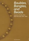 Baubles, Bangles, and Beads: American Jewelry from Yale University, 1700-2005