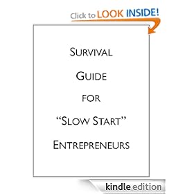 Survival Guide for "Slow Start" Entrepreneurs
