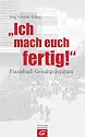 Ich mach euch fertig!: Praxisbuch Gewaltpr&auml;vention