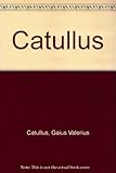 Catullus : contemporary adaptations with the originals facing