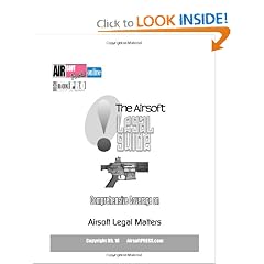 The Airsoft Legal Guide: Comprehensive Coverage on Airsoft Legal Matters