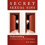 Secret Sexual Sins: Understanding A Christian's Desire For Pornography