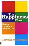 The Happiness Plan
 Simple Steps to a Happier Life,
Carmel McConnell