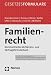 Bücher : Familienrecht: Kommentiertes Verfahrens- und Vertragsformularbuch