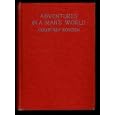 Adventures in a Man's World: The Initiation of a Sportsman's Wife by Courtney Borden (Mrs. John Borden)
