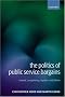 The Politics of Public Service Bargains: Reward, Competency, Loyalty - and Blame