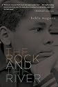 The Rock and the River   [ROCK & THE RIVER] [Paperback]