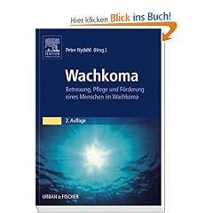 Wachkoma: Betreuung, Pflege und F�rderung eines Menschen im Wachkoma