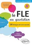 Acheter le livre Le fle au quotidien dialogues de la vie courante niveau intermediaire (avec fichiers audio)
