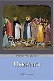 Heretics (Saint Benedict Press Classics)