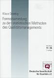 Formelsammlung zu den statistischen Methoden des Qualit&auml;tsmanagements und Tabellen, Auswertebl&auml;tter und Nomogramme zu den statistischen Methoden des ... Kombiangebot DGQ-Band 11-05 und 18-105