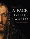 A Face to the World: On Self-Portraits