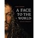 A Face to the World